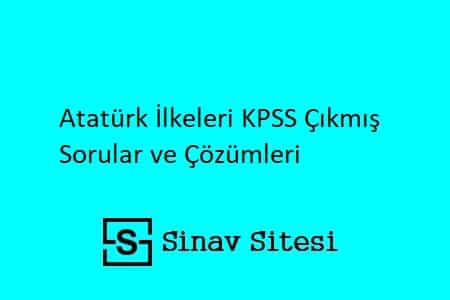 Atatürk İlkeleri KPSS Çıkmış Sorular ve Çözümleri PDF